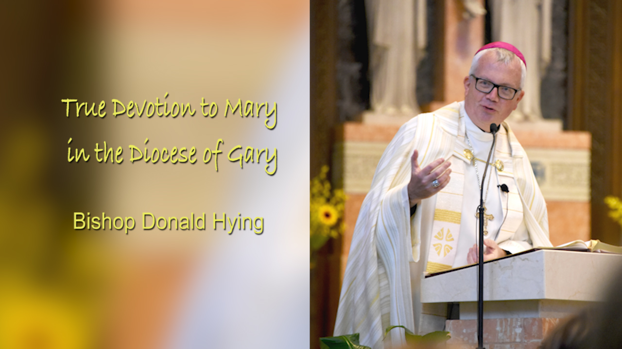 Bishop Hying talks on the Devotion to Mary in the Diocese of Gary, Indiana