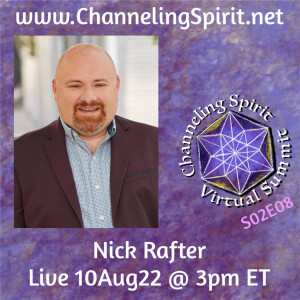 CSVS S02E08 ~ Nick Rafter ~ Learning To Listen: A Newbie’s Guide To Finding His Ability To Channel
