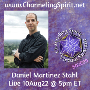 CSVS S02E09 ~ Daniel Martinez Stahl ~ Life Beyond Form and Our Human Experience