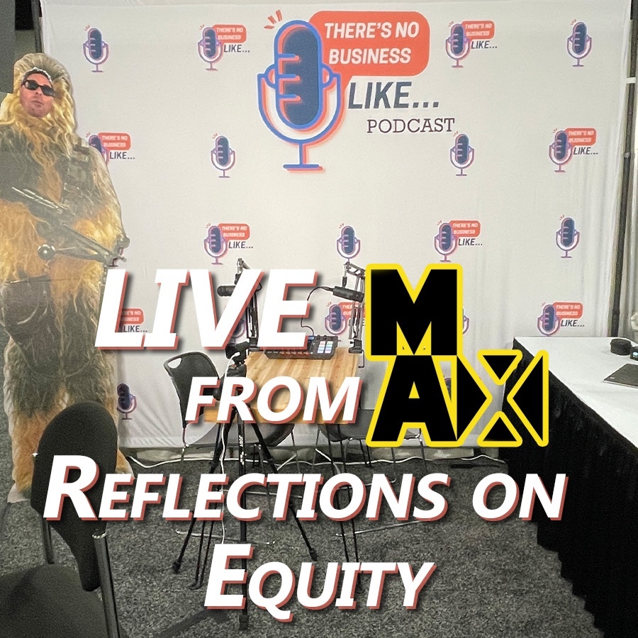 Ep. 107 Live from MAX – Reflections on Equity in the Field