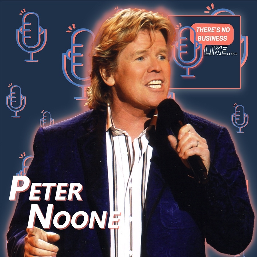 Ep. 100 Peter Noone: Watch Every Act