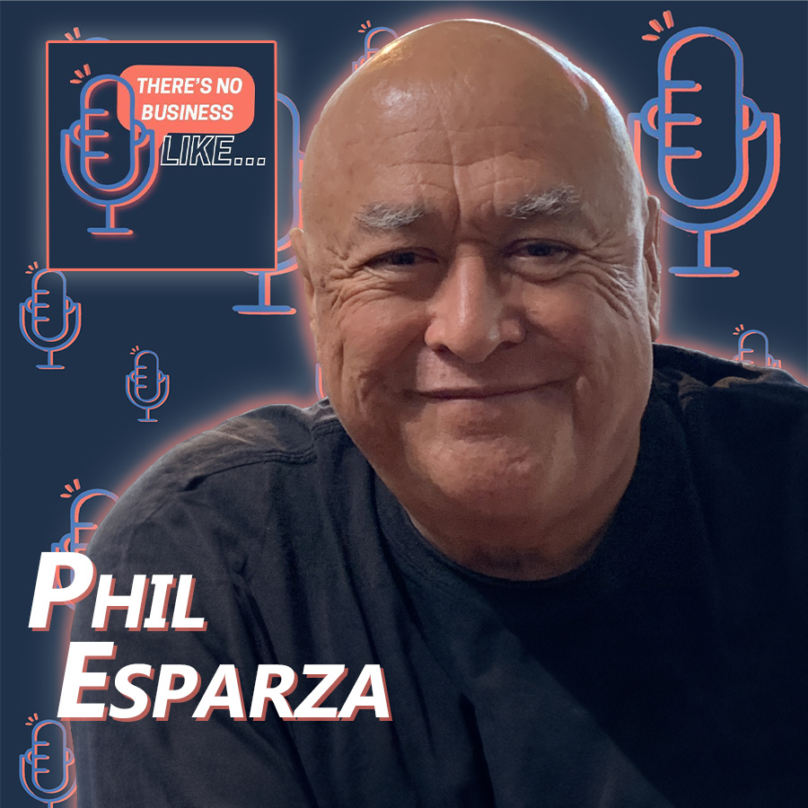 Ep. 109 Phil Esparza: Challenges Not Barriers