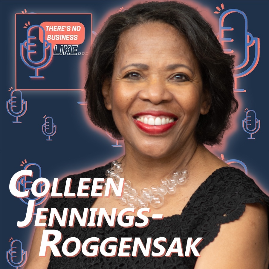 Ep. 98 Colleen Jennings-Roggensack – Part 1: Broaden Your Horizon's to be a Success