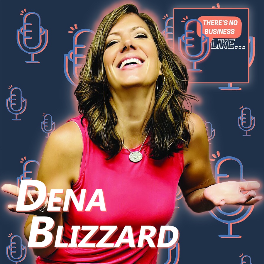 Ep. 67 Dena Blizzard: Learn Your Craft, Be Funny