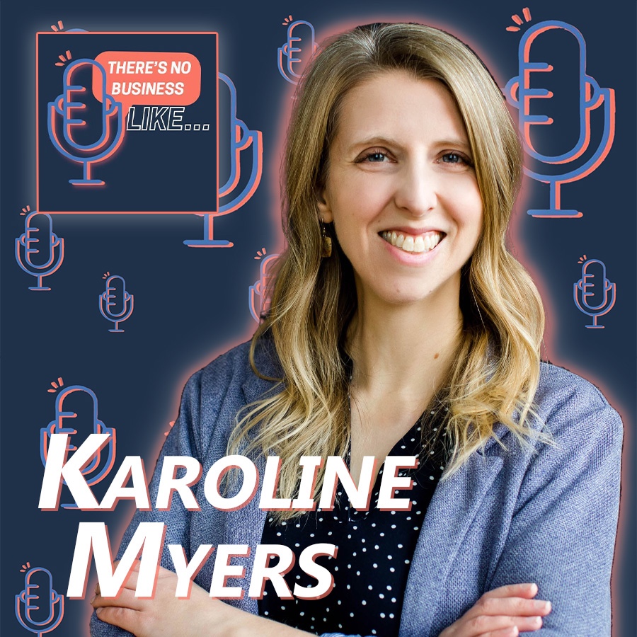 Ep. 36 Karoline Myers: Because it is Wonderful