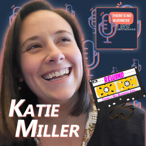Ep. 115 NBL Rewind: Katie Trzaska-Miller: Creating Connections