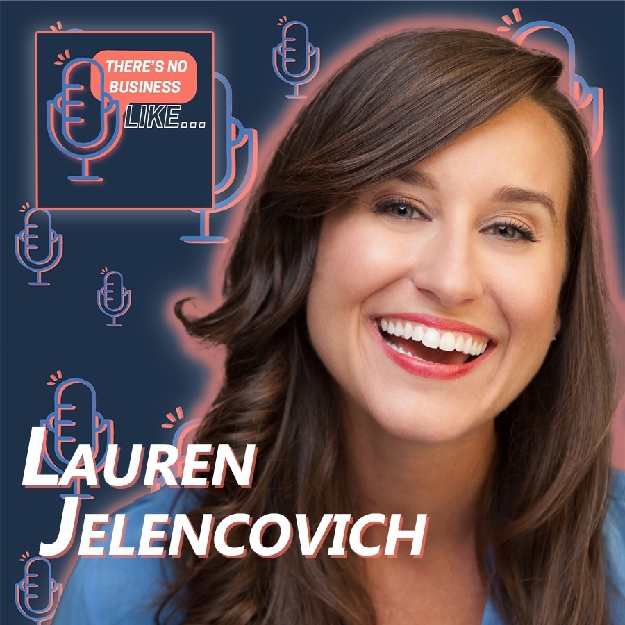 Ep. 83 Lauren Jelencovich: Stay Present and Be Yourself