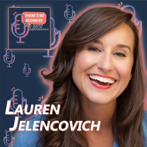 Ep. 83 Lauren Jelencovich: Stay Present and Be Yourself