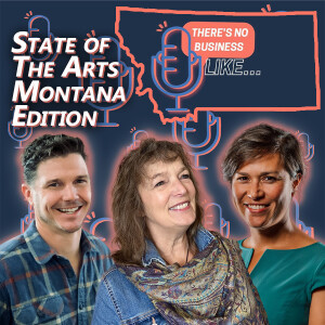 Ep. 136 State of the Arts: Montana Edition!