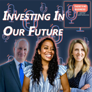 Ep. 142 Investing in Our Future