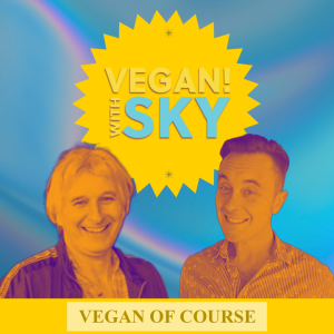 Roger Yates | Vegan! with Sky