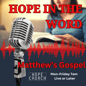 Hope in The Word Matthew 28:16-20