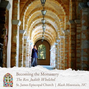 Meditations During Advent: Becoming The Monastery
