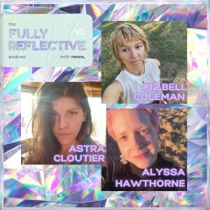 episode 12 with bell, astra & alyssa