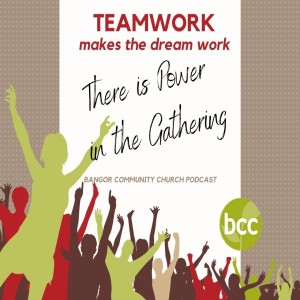 Carol Savage - Teamwork makes the dream work, there is Power in the gathering - Sunday 1st November 2020