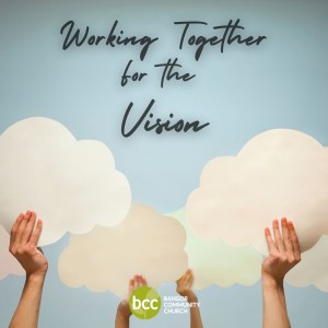 Pastor Karen Ashworth - Working together for the vision - Sunday 24th October 2021