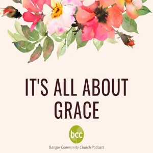Annette Ashworth - It‘s all about grace - Sunday 31st October 2021