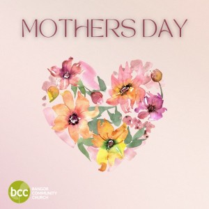 Mothers Day Message - Sunday 27th March 2022