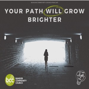 Pastor Karen Ashworth - Your path will grow brighter - Sunday 5th September 2021