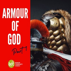 Pastor Karen Ashworth - Armour of God pt1 - Sunday 13th Feb 2022