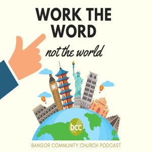 Robin Savage - Work the Word not the world - Sunday 21st March 2021