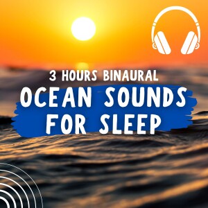 Endless Waves (3 Hours Binaural Ocean Sounds)