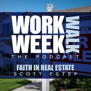 Faith in Real Estate - Scott Estep