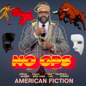 NO GPS | African-American Fiction? | Ep17
