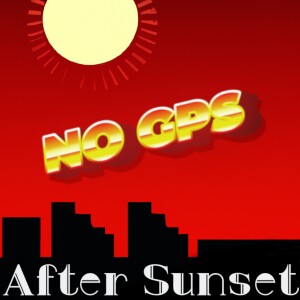 NO GPS AfterSunset | Trailer