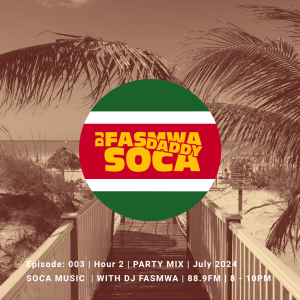 Soca Party Mix with DJ Fasmwa D' Soca Daddy!