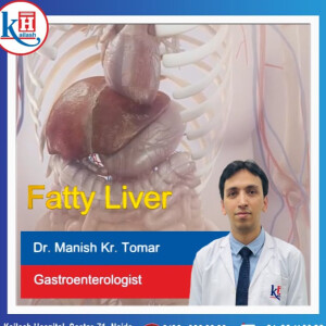 What is Fatty Liver & Who’s at Risk? Expert From Kailash Hospital Sector 71, Noida