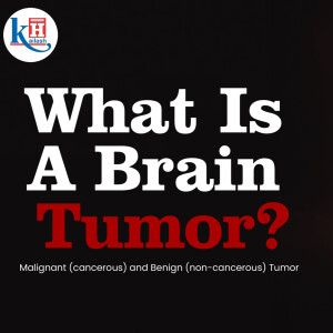 Beyond the Stigma: Understanding Brain Tumors and the Difference Between Cancerous and Non-Cancerous Tumors