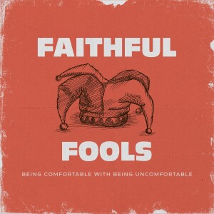 Faithful Fools: Delight in the Father's grace