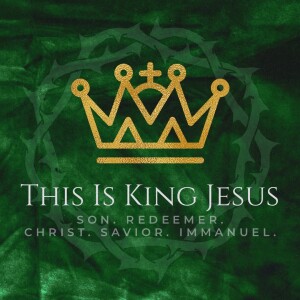 This Is King Jesus: Series One - Week 3