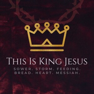 This is King Jesus: Series Five - Week 5