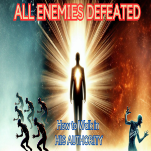 Pt 2 Authority in Christ: Dominion Over Darkness