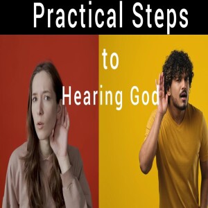 10 Practical Steps to Hearing God