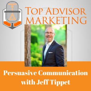 Episode 116 - Persuasive Communication with Jeff Tippet