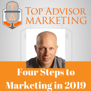 Episode 128 -  Four Steps to Marketing in 2019