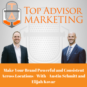 Episode 172 - Make Your Brand Powerful and Consistent Across Locations — With Austin Schmitt and Elijah Kovar