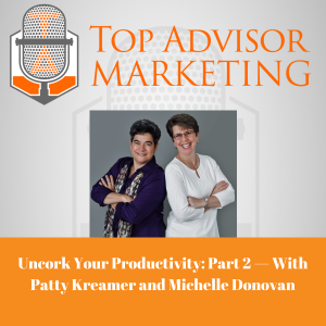 Episode 176 - Uncork Your Productivity: Part 2 — With Patty Kreamer and Michelle Donovan