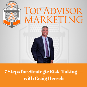 Episode 177 - 7 Steps for Strategic Risk-Taking — with Craig Hersch