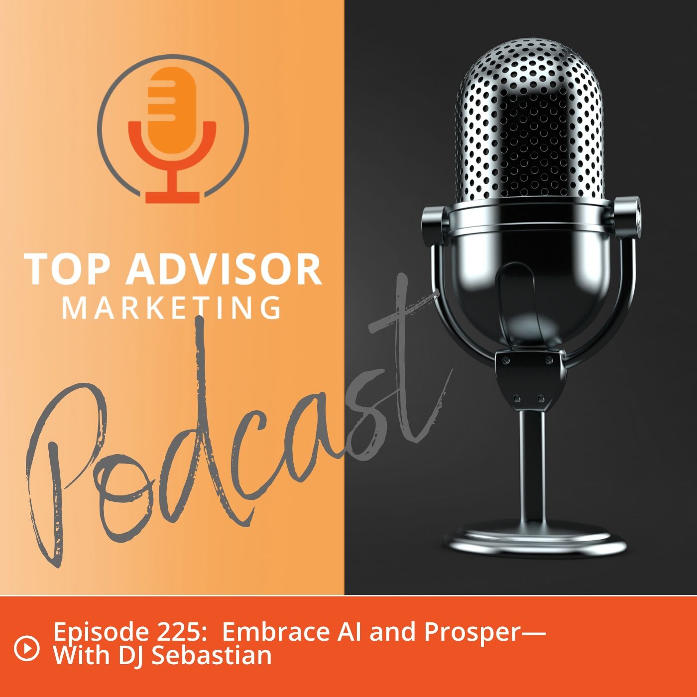Episode 225: Embrace AI and Prosper— With DJ Sebastian