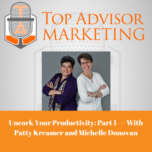 Episode 175 - Uncork Your Productivity: Part 1 — With Patty Kreamer and Michelle Donovan
