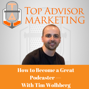 Episode 209: How to Become a Great Podcaster— With Tim Wohlberg