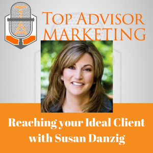 Ep 119 -  Reaching your Ideal Client with Susan Danzig