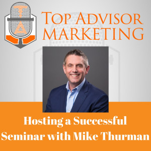 Ep 125 - Hosting a Successful Seminar with Mike Thurman