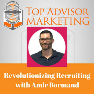 Episode 138 - Revolutionizing Recruiting with Amir Bormand