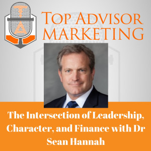 Ep 142 - The Intersection of Leadership, Character, and Ethos with Dr Sean Hannah
