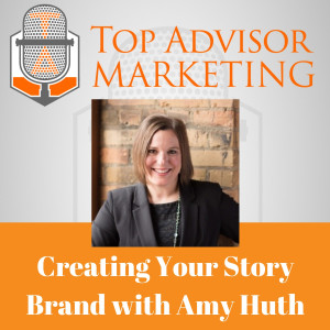 Episode 146  - Creating Your Story Brand with Amy Huth